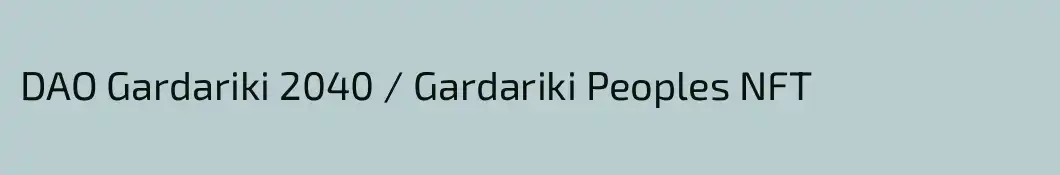 DAO Gardariki 2040 / Gardariki Peoples NFT